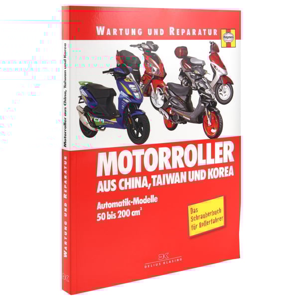 Handbuch Motorroller aus China- Taiwan und Korea 50-200 ccm Wartung und Reparatur Handbuch Motorroller aus China- Taiwan und Korea 50-200 ccm Wartung und Reparatur