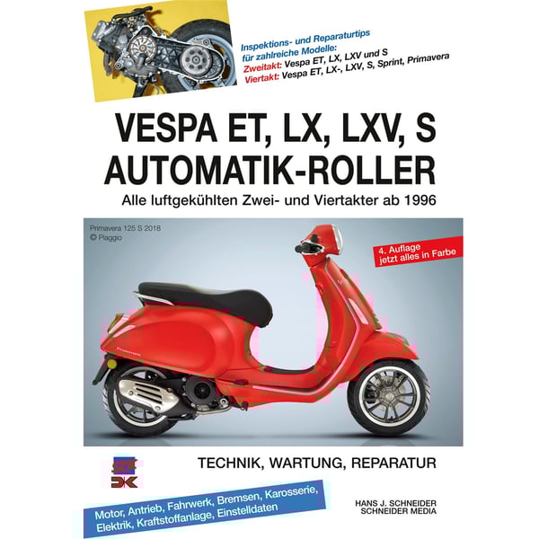 Handbuch VESPA ET- LX- LXV- S Automatik-Roller Technik- Wartung- Reparatur - Alle luftgekühlten Zwei- und Viertakter ab 1996 Handbuch VESPA ET- LX- LXV- S Automatik-Roller Technik- Wartung- Reparatur - Alle luftgekühlten Zwei- und Viertakter ab 1996