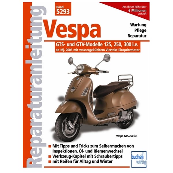 Reparaturanleitung Vespa GTS- und GTV-Modelle 125- 250- 300 i-e- ab Bj- 2005 mit wassergek�hltem Viertakt-Einspritzmotor 